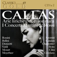 49 - Callas  - Arie liriche e di coloratura - I Concerti Martini e Rossi