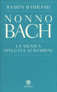 Bahrami Ramin, Nonno Bach, bompiani--