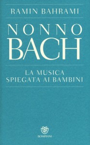 Bahrami Ramin, Nonno Bach, bompiani--